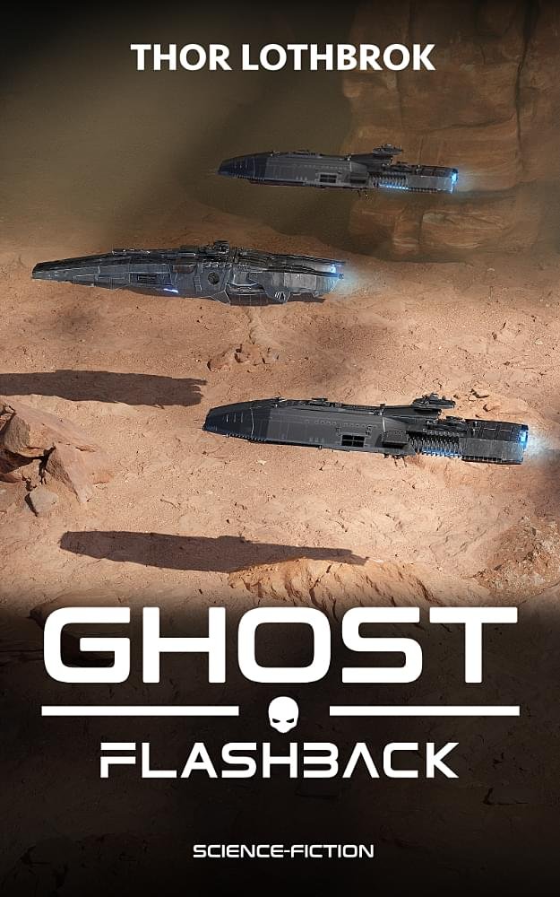 Ghost Flashback Military-Science-Fiction von Autor Thor Lothbrok Buchcover