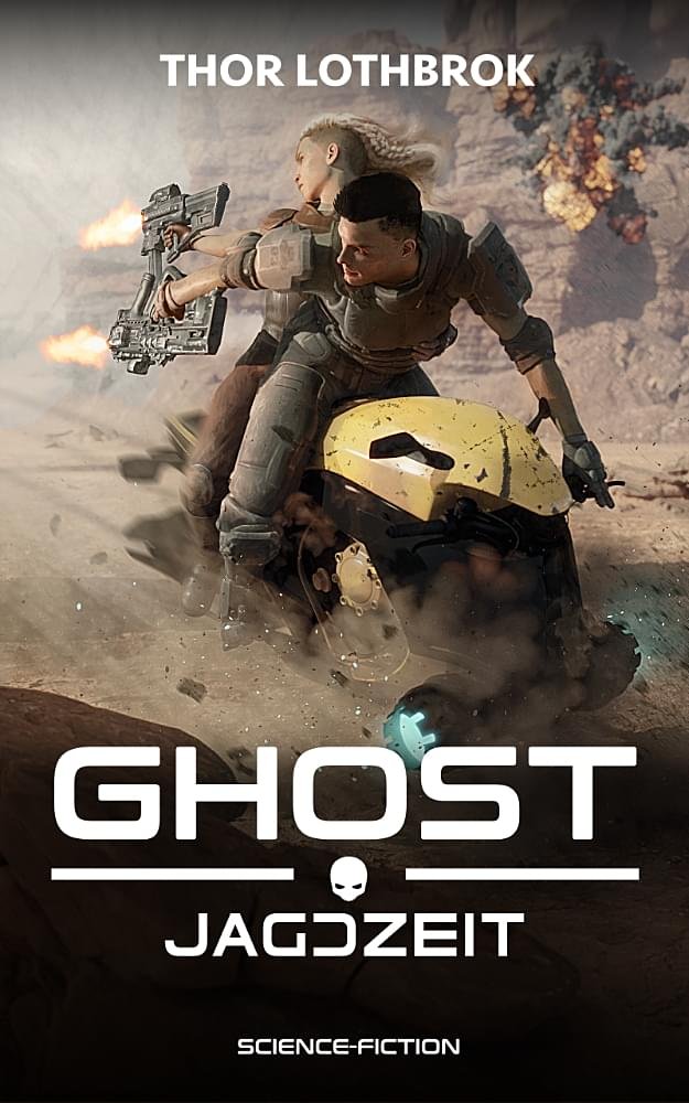 Ghost Jagdzeit Military-Science-Fiction von Autor Thor Lothbrok Buchcover