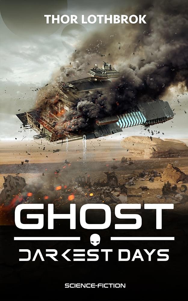 Ghost Darkest Days Military-Science-Fiction von Autor Thor Lothbrok Buchcover