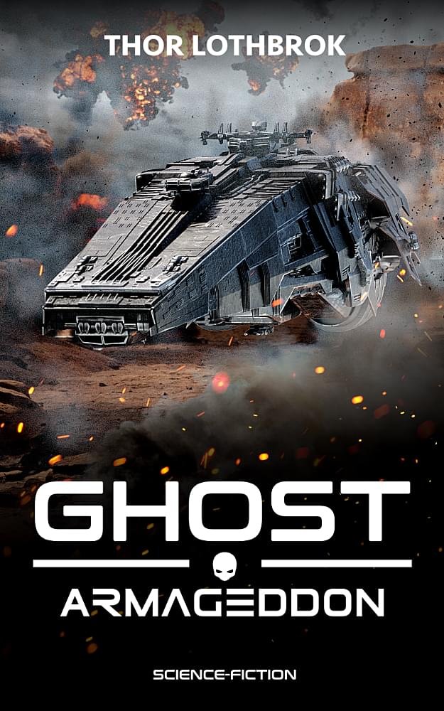 Ghost Armageddon Military-Science-Fiction von Autor Thor Lothbrok Buchcover