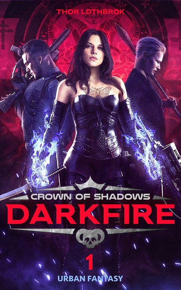 Crown of Shadows Darkfire Urban-Fantasy von Autor Thor Lothbrok Buchcover